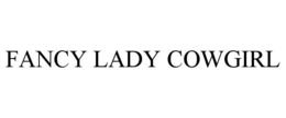 FANCY LADY COWGIRL trademark
