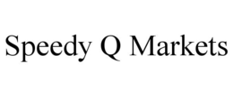 SPEEDY Q MARKETS trademark