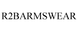 R2BARMSWEAR trademark