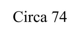 CIRCA 74 trademark