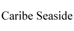 CARIBE SEASIDE trademark