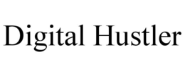 DIGITAL HUSTLER trademark