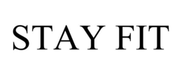 STAY FIT trademark