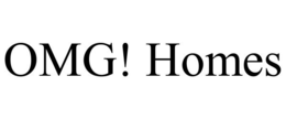 OMG! HOMES trademark