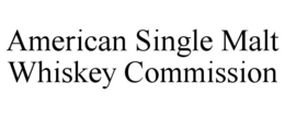AMERICAN SINGLE MALT WHISKEY COMMISSION trademark