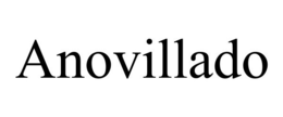 ANOVILLADO trademark