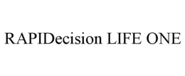 RAPIDECISION LIFE ONE trademark