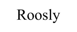 ROOSLY trademark