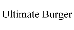 ULTIMATE BURGER trademark
