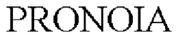 PRONOIA trademark