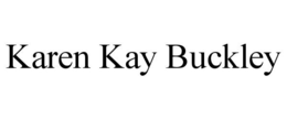KAREN KAY BUCKLEY trademark