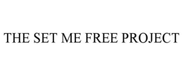 THE SET ME FREE PROJECT trademark