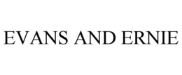 EVANS AND ERNIE trademark