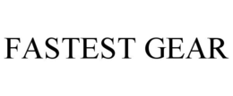 FASTEST GEAR trademark