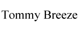 TOMMY BREEZE trademark