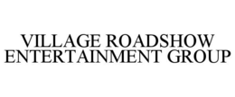 VILLAGE ROADSHOW ENTERTAINMENT GROUP trademark