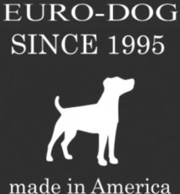 EURO-DOG SINCE 1995 MADE IN AMERICA trademark