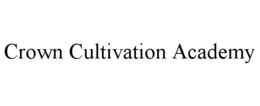 CROWN CULTIVATION ACADEMY trademark