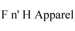 F N' H APPAREL trademark