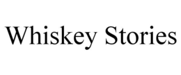 WHISKEY STORIES trademark