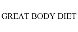 GREAT BODY DIET trademark
