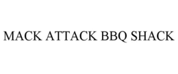 MACK ATTACK BBQ SHACK trademark