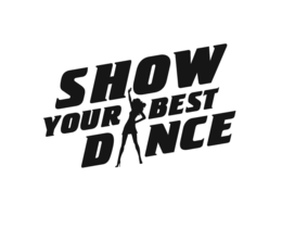 SHOW YOUR BEST DANCE trademark