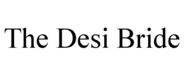THE DESI BRIDE trademark