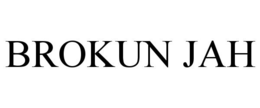 BROKUN JAH trademark