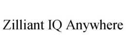 ZILLIANT IQ ANYWHERE trademark