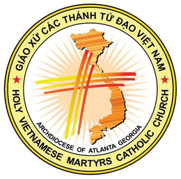 GIÁO XU CÁC THÀNH TU ÐAO VIET NAM HOLY VIETNAMESE MARTYRS CATHOLIC CHURCH ARCHDIOCESE OF ATLANTA GEORGIA trademark