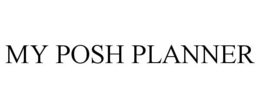 MY POSH PLANNER trademark