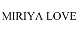 MIRIYA LOVE trademark