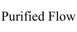 PURIFIED FLOW trademark