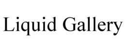 LIQUID GALLERY trademark
