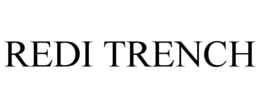 REDI TRENCH trademark