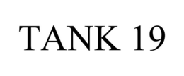 TANK 19 trademark