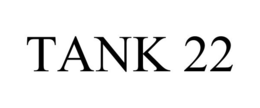 TANK 22 trademark