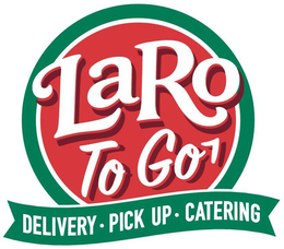 LARO TO GO DELIVERY. PICK UP. CATERING trademark