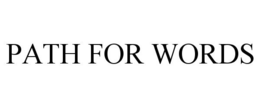 PATH FOR WORDS trademark