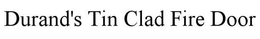 DURAND'S TIN CLAD FIRE DOOR trademark