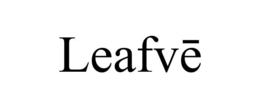 LEAFVE trademark