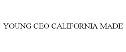 YOUNG CEO CALIFORNIA MADE trademark