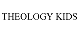 THEOLOGY KIDS trademark