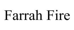 FARRAH FIRE trademark