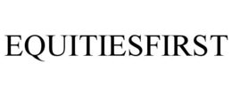 EQUITIESFIRST trademark