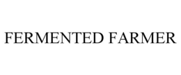 FERMENTED FARMER trademark
