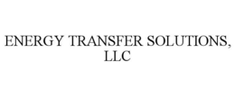 ENERGY TRANSFER SOLUTIONS, LLC trademark