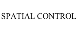 SPATIAL CONTROL trademark