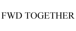 FWD TOGETHER trademark